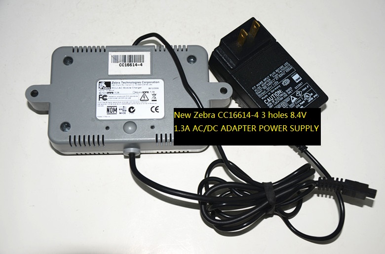 New Zebra CC16614-4 3 holes 8.4V 1.3A AC/DC ADAPTER POWER SUPPLY
